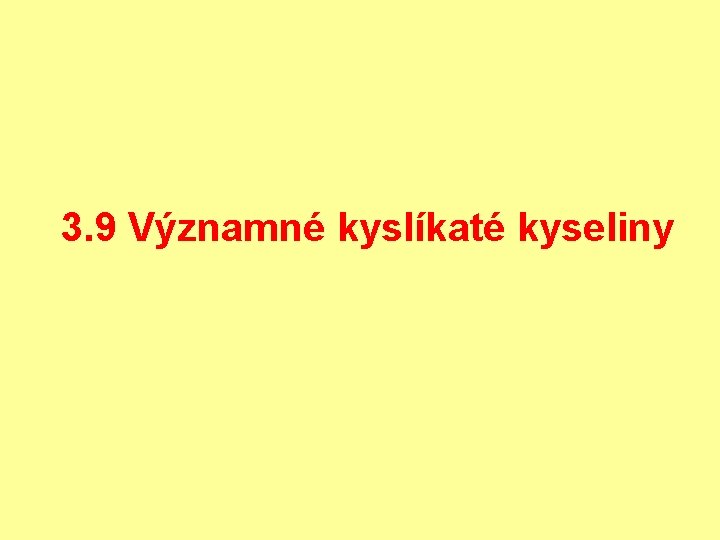 3. 9 Významné kyslíkaté kyseliny 