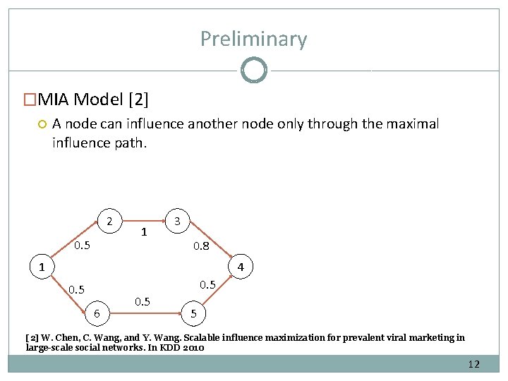 Preliminary �MIA Model [2] A node can influence another node only through the maximal