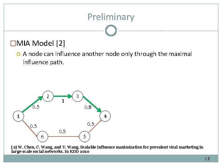Preliminary �MIA Model [2] A node can influence another node only through the maximal
