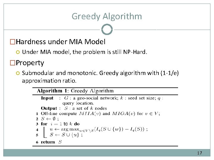 Greedy Algorithm �Hardness under MIA Model Under MIA model, the problem is still NP-Hard.
