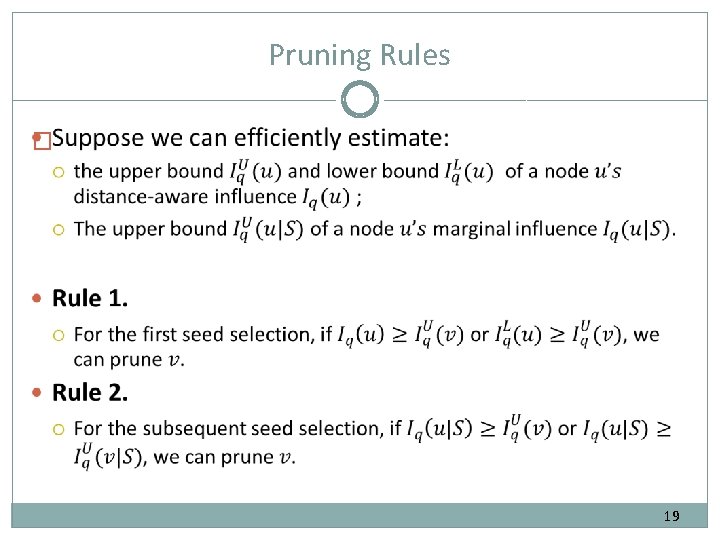 Pruning Rules � 19 Pruning Rules � 19