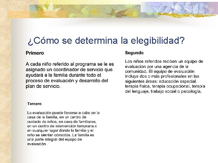 ¿Cómo se determina la elegibilidad? 