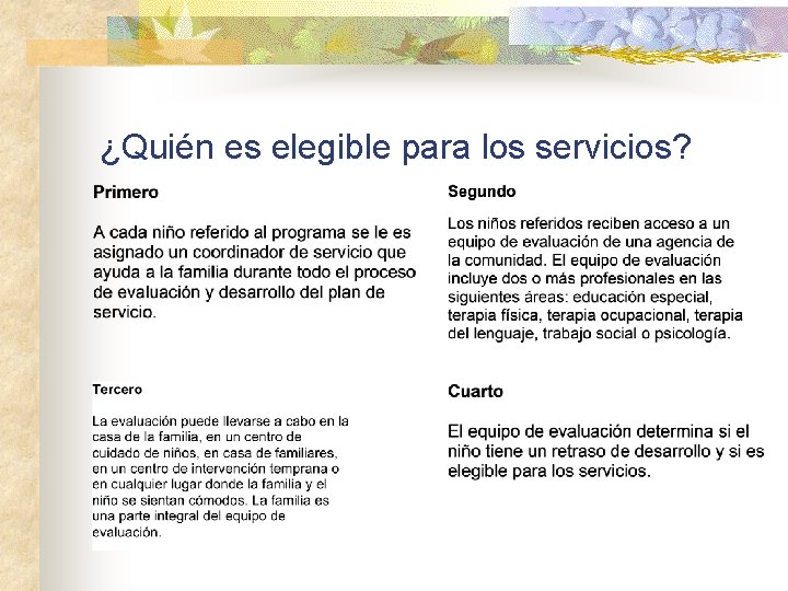 ¿Quién es elegible para los servicios? 