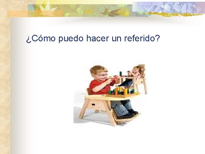 ¿Cómo puedo hacer un referido? 