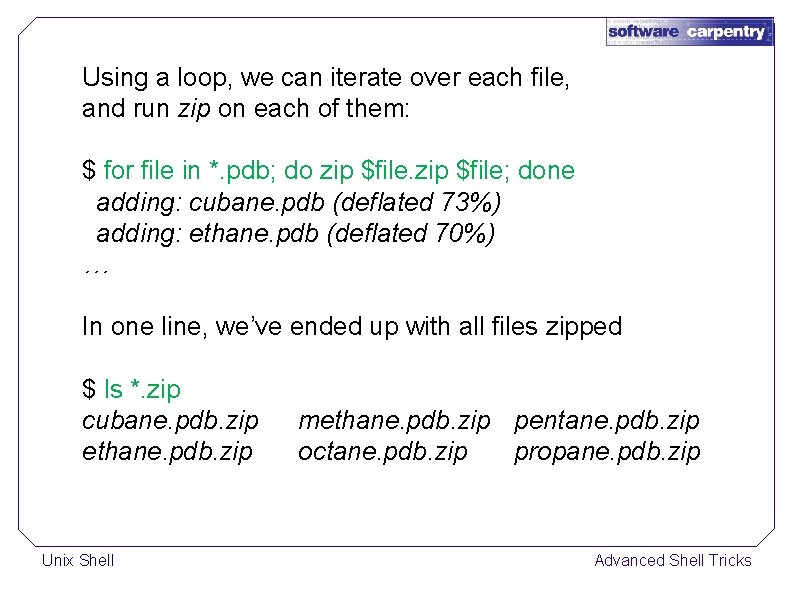 Using a loop, we can iterate over each file, and run zip on each