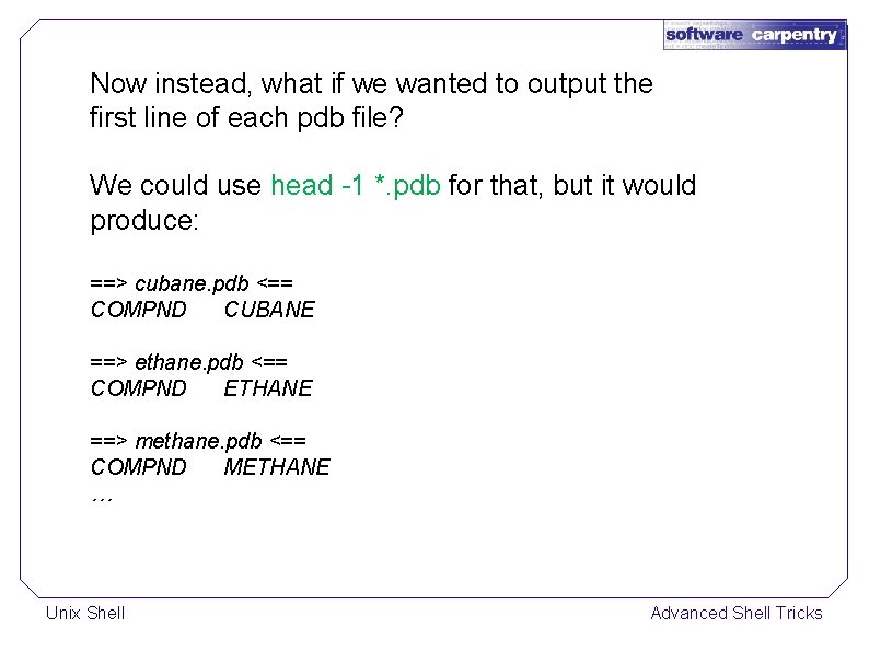 Now instead, what if we wanted to output the first line of each pdb