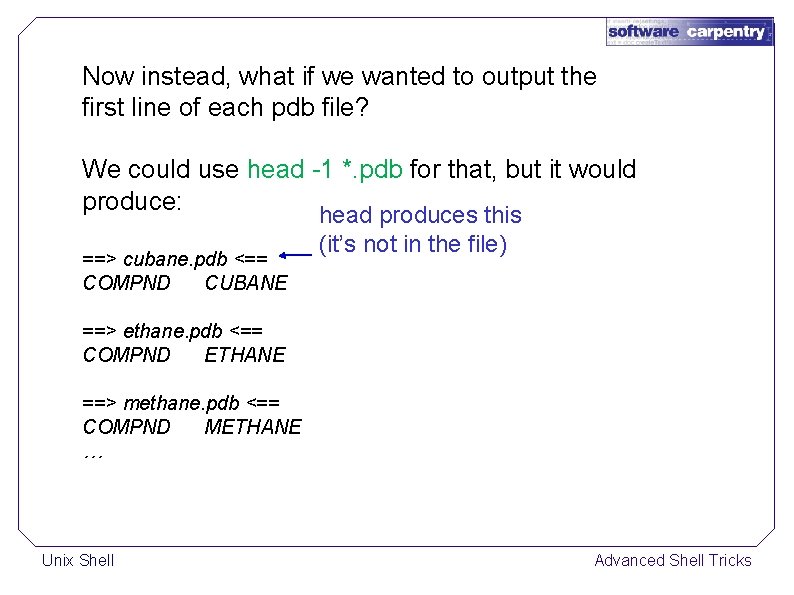 Now instead, what if we wanted to output the first line of each pdb