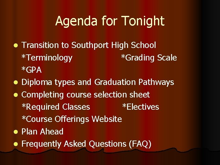 Agenda for Tonight Transition to Southport High School *Terminology *Grading Scale *GPA l Diploma