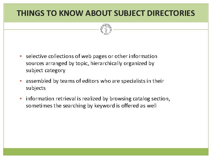 THINGS TO KNOW ABOUT SUBJECT DIRECTORIES § selective collections of web pages or other