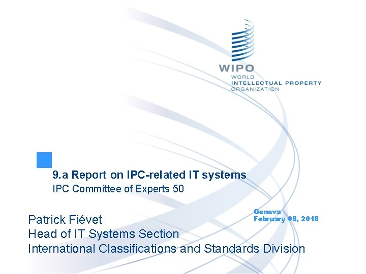 9. a Report on IPC-related IT systems IPC Committee of Experts 50 Geneva February 9. a Report on IPC-related IT systems IPC Committee of Experts 50 Geneva February