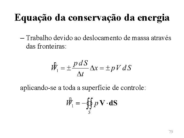 Equação da conservação da energia – Trabalho devido ao deslocamento de massa através das
