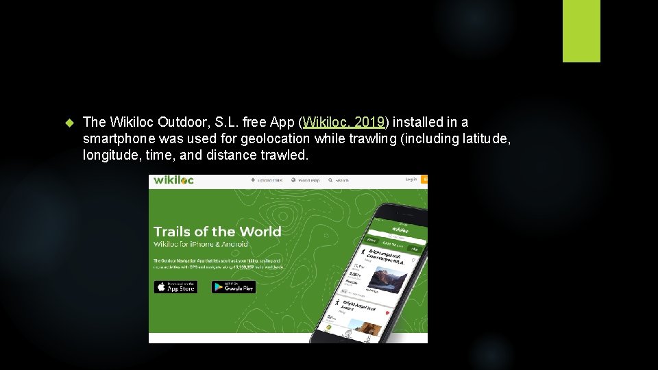  The Wikiloc Outdoor, S. L. free App (Wikiloc, 2019) installed in a smartphone