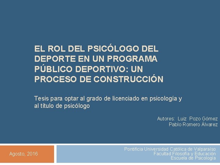 EL ROL DEL PSICÓLOGO DEL DEPORTE EN UN PROGRAMA PÚBLICO DEPORTIVO: UN PROCESO DE