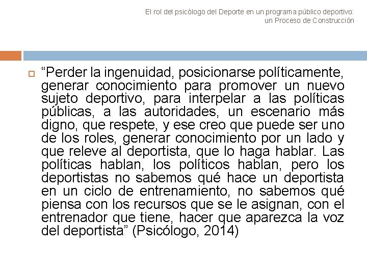 El rol del psicólogo del Deporte en un programa público deportivo: un Proceso de