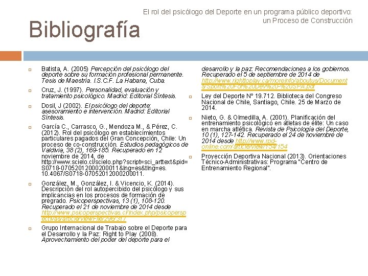 Bibliografía El rol del psicólogo del Deporte en un programa público deportivo: un Proceso