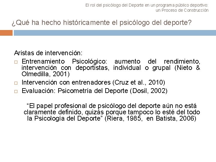 El rol del psicólogo del Deporte en un programa público deportivo: un Proceso de