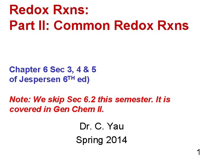 Redox Rxns: Part II: Common Redox Rxns Chapter 6 Sec 3, 4 & 5