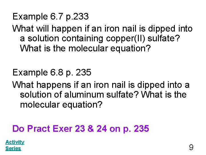 Example 6. 7 p. 233 What will happen if an iron nail is dipped