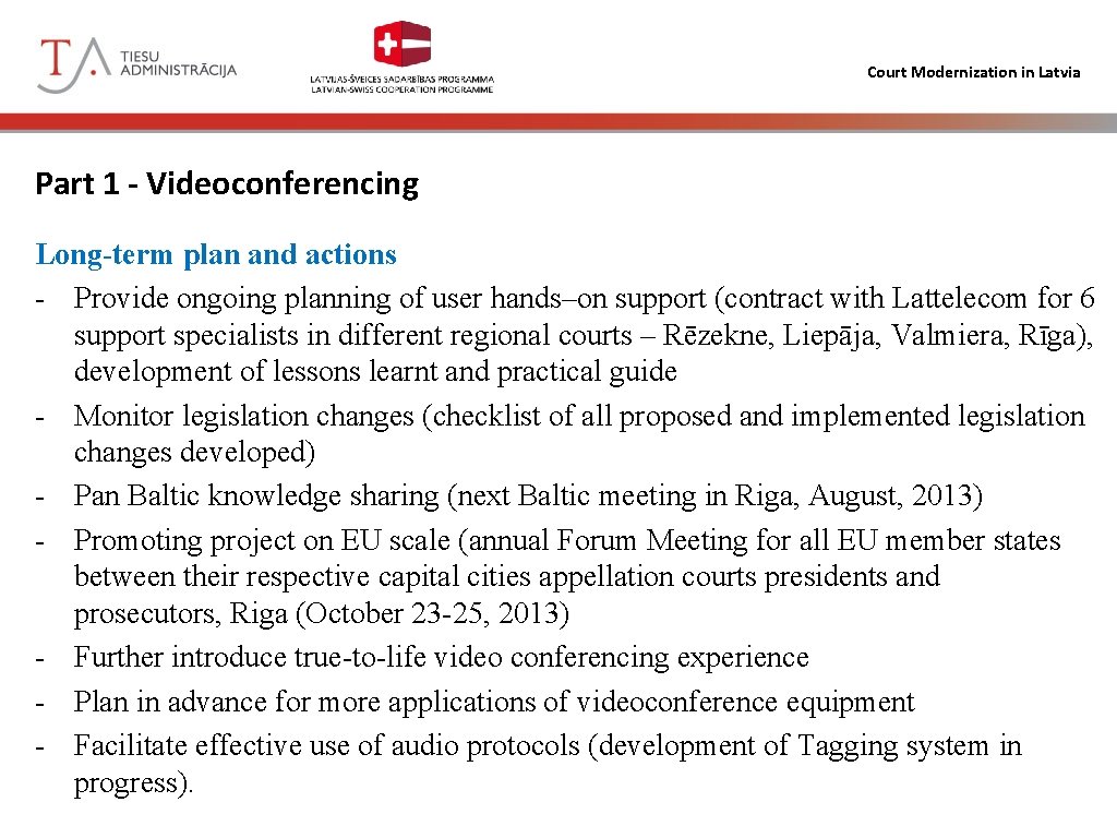 Court Modernization in Latvia Part 1 - Videoconferencing Long-term plan and actions - Provide