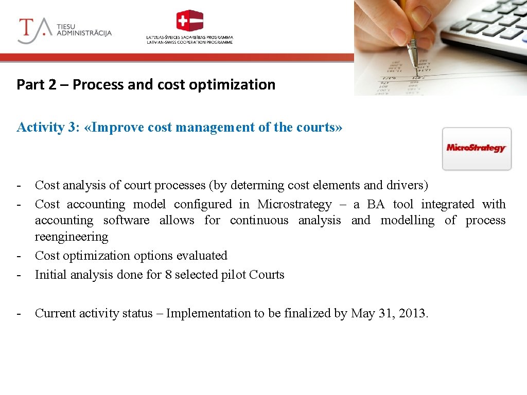 Court Modernization in Latvia Part 2 – Process and cost optimization Activity 3: «Improve