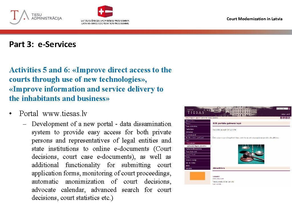 Court Modernization in Latvia Part 3: e-Services Activities 5 and 6: «Improve direct access