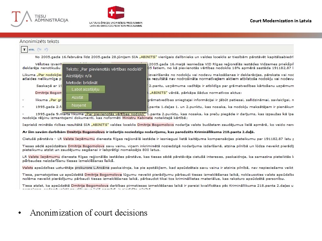 Court Modernization in Latvia • Anonimization of court decisions 