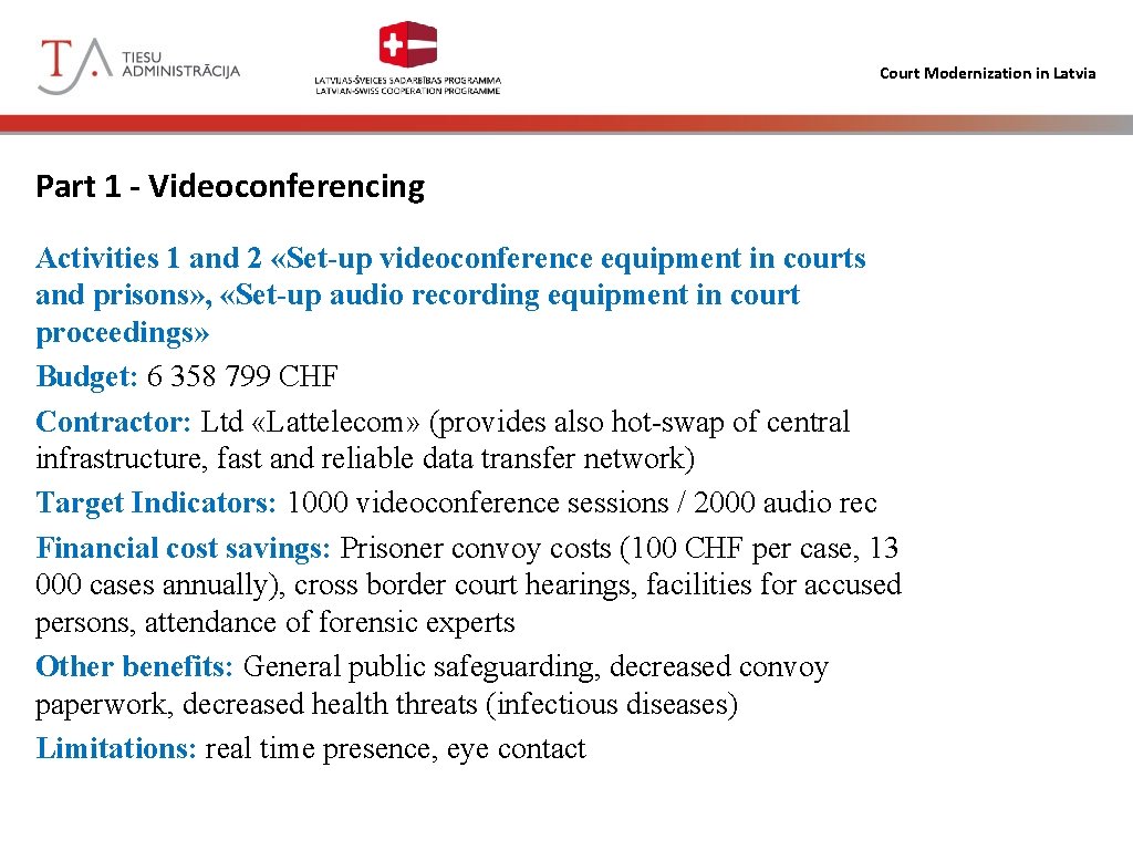 Court Modernization in Latvia Part 1 - Videoconferencing Activities 1 and 2 «Set-up videoconference
