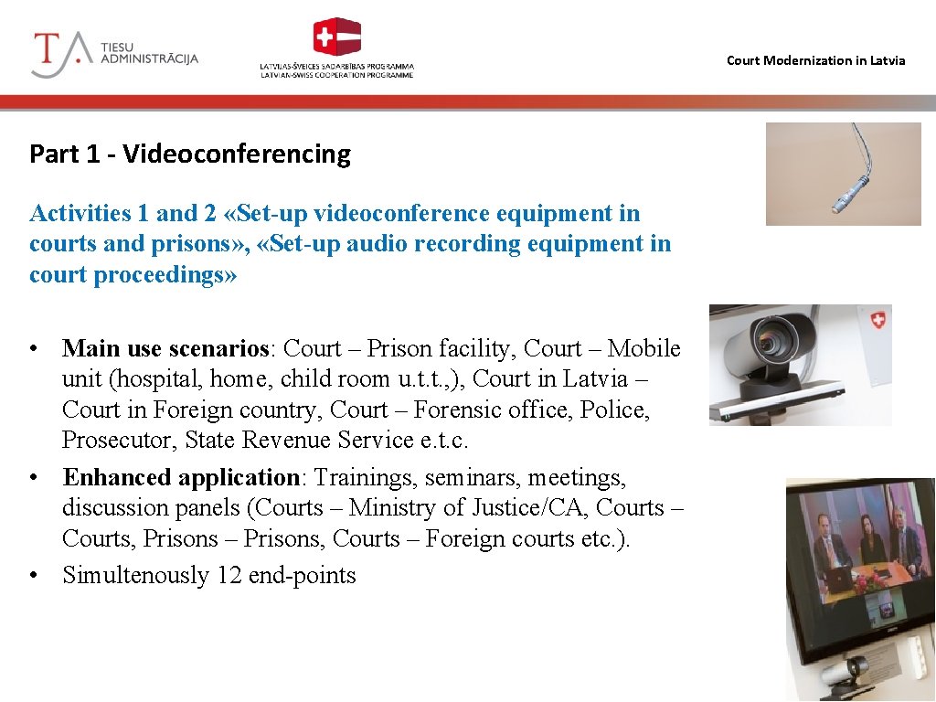 Court Modernization in Latvia Part 1 - Videoconferencing Activities 1 and 2 «Set-up videoconference