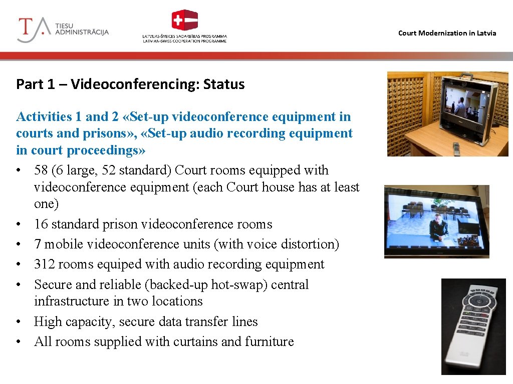 Court Modernization in Latvia Part 1 – Videoconferencing: Status Activities 1 and 2 «Set-up