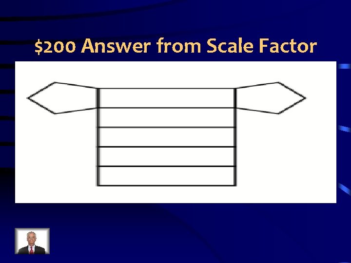 $200 Answer from Scale Factor 