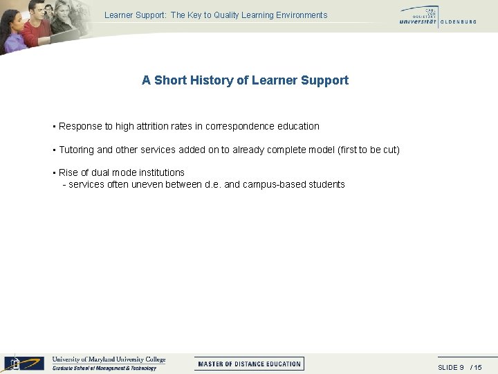 Learner Support: The Key to Quality Learning Environments A Short History of Learner Support