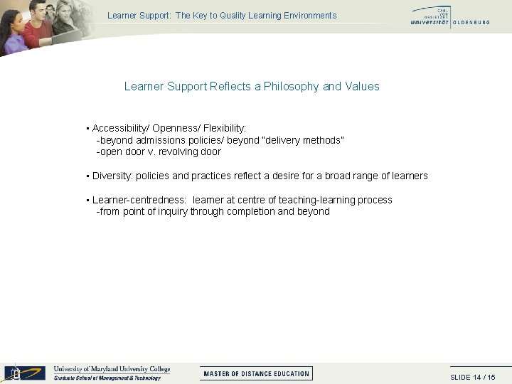Learner Support: The Key to Quality Learning Environments Learner Support Reflects a Philosophy and