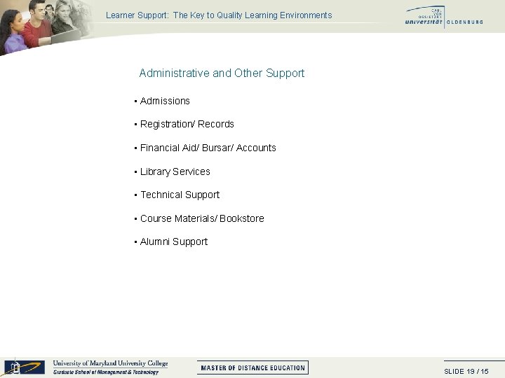 Learner Support: The Key to Quality Learning Environments Administrative and Other Support • Admissions