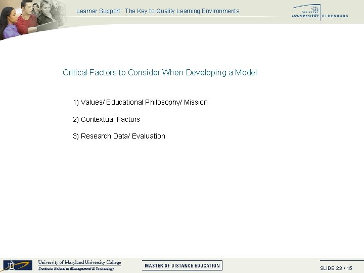 Learner Support: The Key to Quality Learning Environments Critical Factors to Consider When Developing