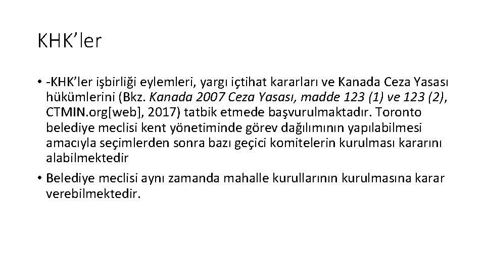 KHK’ler • -KHK’ler işbirliği eylemleri, yargı içtihat kararları ve Kanada Ceza Yasası hükümlerini (Bkz.