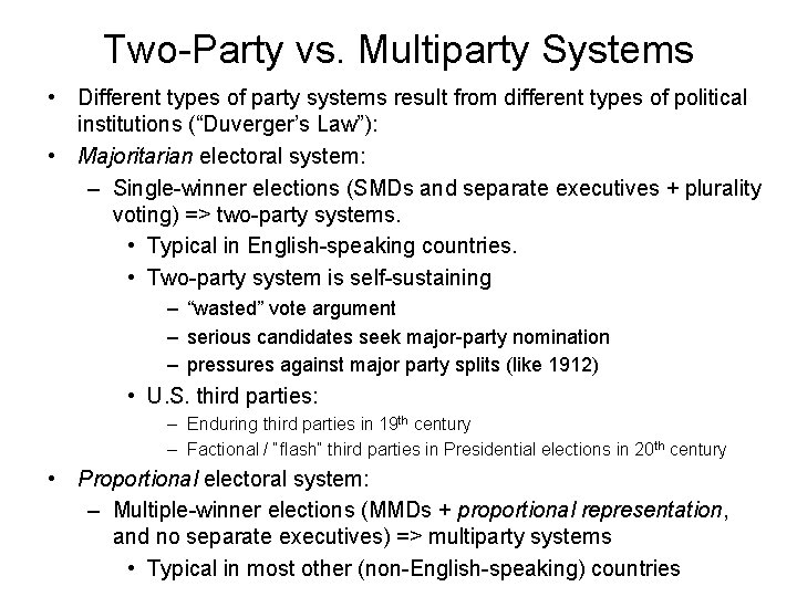 Two-Party vs. Multiparty Systems • Different types of party systems result from different types