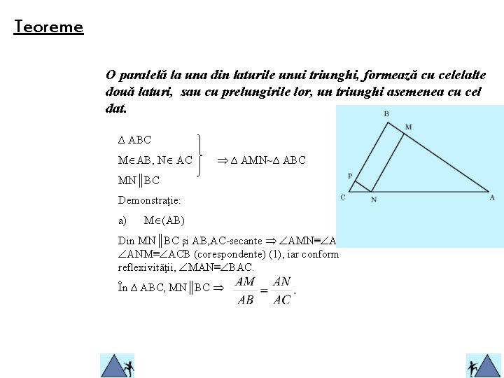 Teoreme O paralelă la una din laturile unui triunghi, formează cu celelalte două laturi,