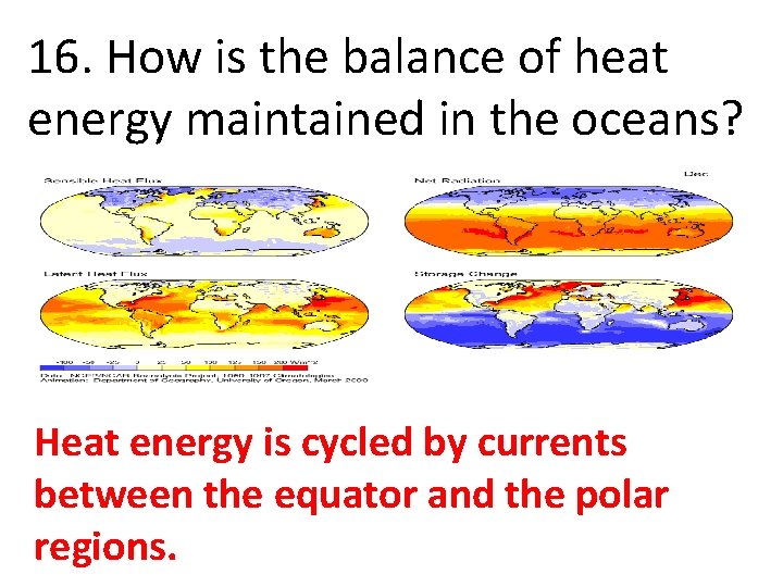 16. How is the balance of heat energy maintained in the oceans? Heat energy