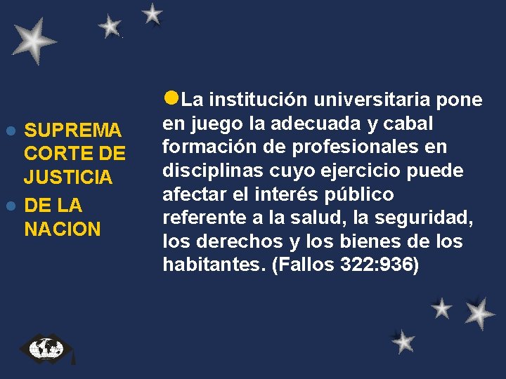 l. La institución universitaria pone SUPREMA CORTE DE JUSTICIA l DE LA NACION l l. La institución universitaria pone SUPREMA CORTE DE JUSTICIA l DE LA NACION l