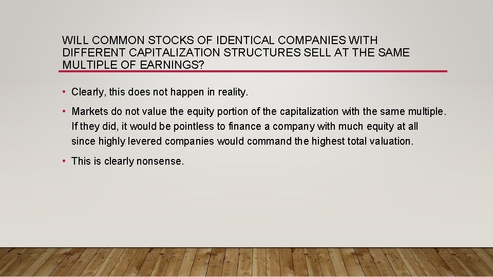 WILL COMMON STOCKS OF IDENTICAL COMPANIES WITH DIFFERENT CAPITALIZATION STRUCTURES SELL AT THE SAME WILL COMMON STOCKS OF IDENTICAL COMPANIES WITH DIFFERENT CAPITALIZATION STRUCTURES SELL AT THE SAME