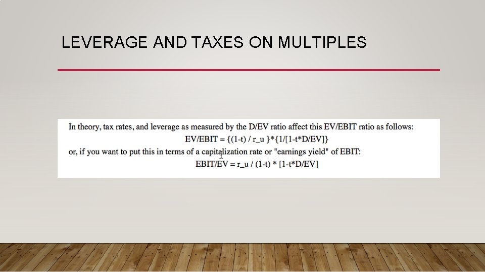 LEVERAGE AND TAXES ON MULTIPLES LEVERAGE AND TAXES ON MULTIPLES