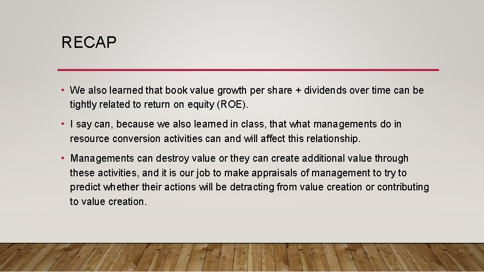 RECAP • We also learned that book value growth per share + dividends over RECAP • We also learned that book value growth per share + dividends over