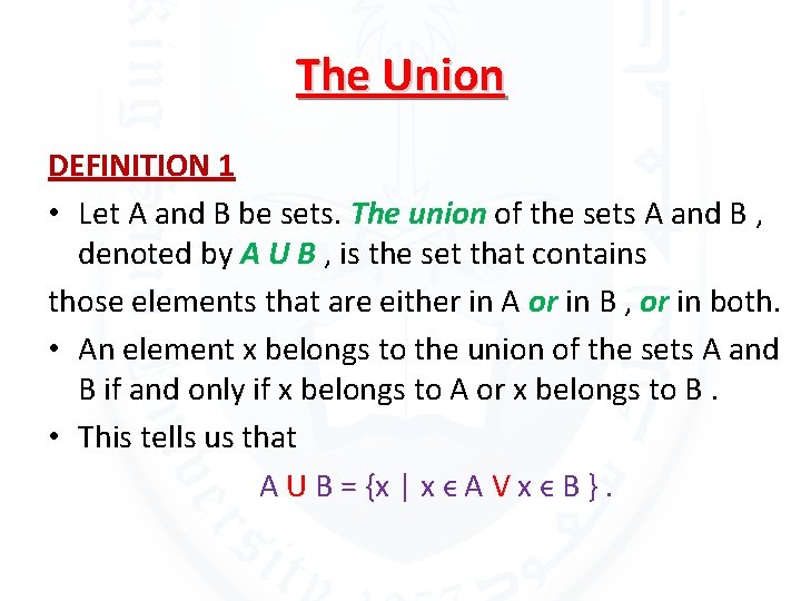 The Union DEFINITION 1 • Let A and B be sets. The union of