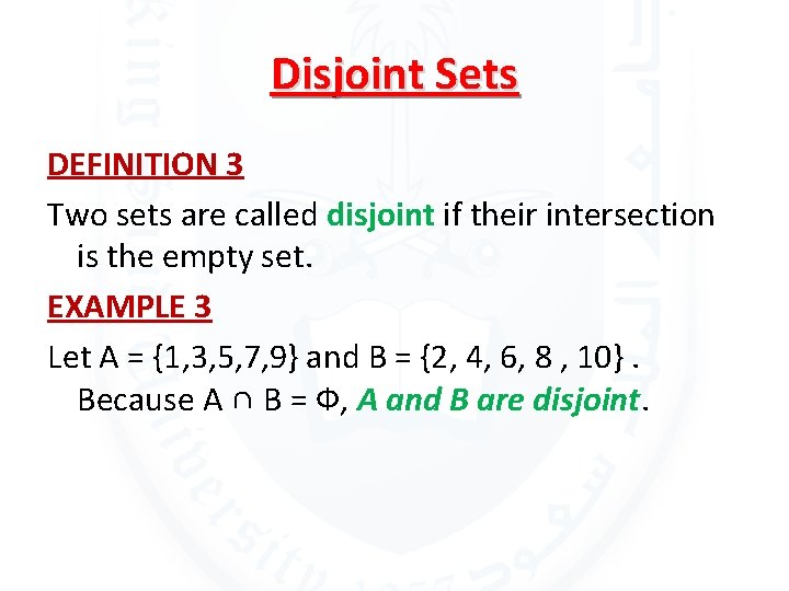 Disjoint Sets DEFINITION 3 Two sets are called disjoint if their intersection is the