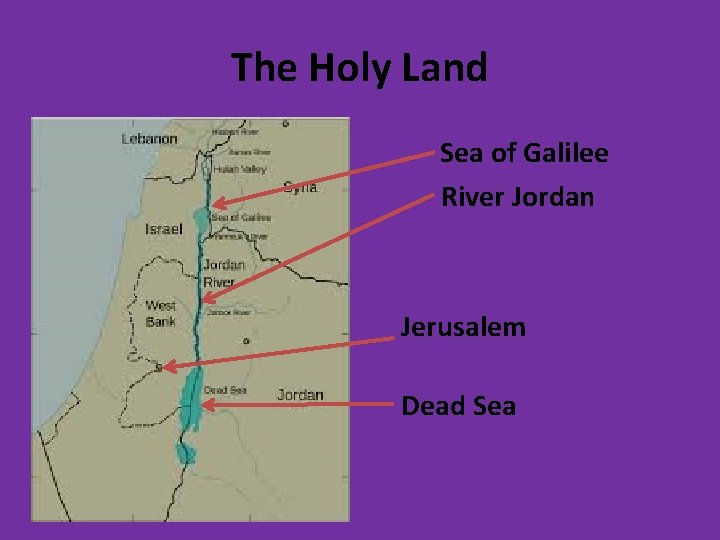 The Holy Land Sea of Galilee River Jordan Jerusalem Dead Sea 