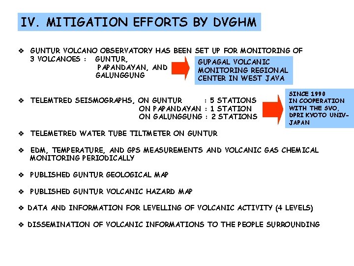 IV. MITIGATION EFFORTS BY DVGHM v GUNTUR VOLCANO OBSERVATORY HAS BEEN SET UP FOR