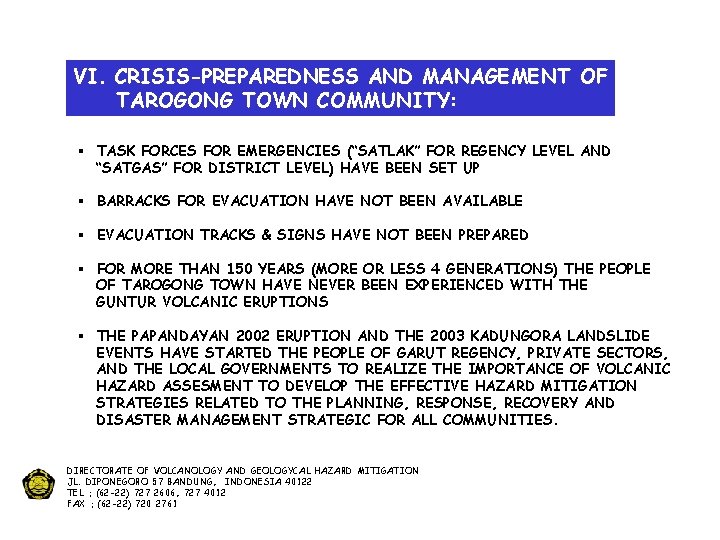 VI. CRISIS-PREPAREDNESS AND MANAGEMENT OF TAROGONG TOWN COMMUNITY: § TASK FORCES FOR EMERGENCIES (“SATLAK”