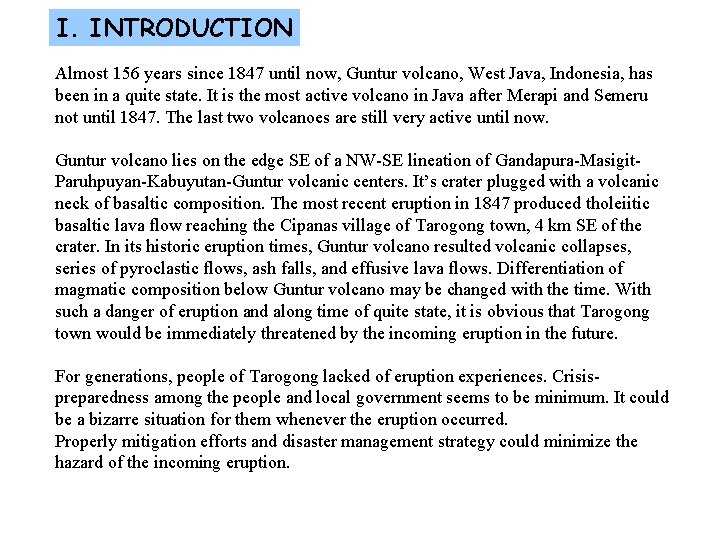 I. INTRODUCTION Almost 156 years since 1847 until now, Guntur volcano, West Java, Indonesia,