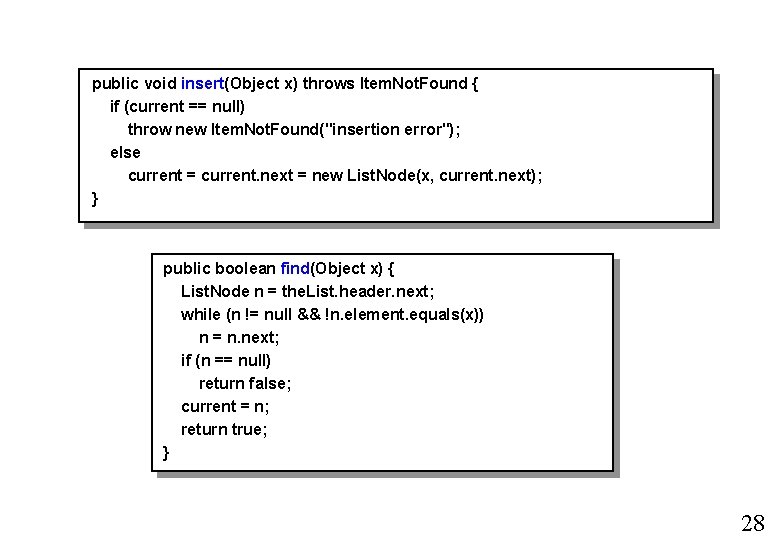 public void insert(Object x) throws Item. Not. Found { if (current == null) throw