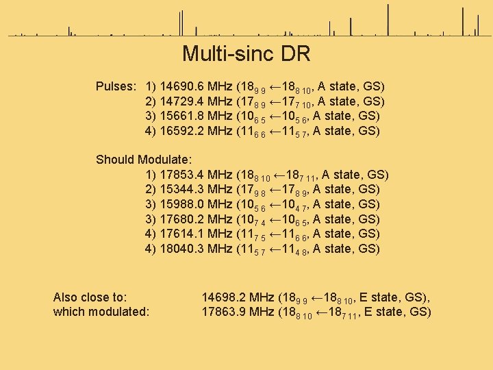 Multi-sinc DR Pulses: 1) 14690. 6 MHz (189 9 ← 188 10, A state,